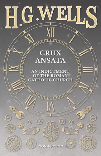 Crux Ansata - An Indictment of the Roman Catholic Church von Read Books